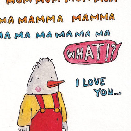 Mama! Mummy! Mom! I Love You Postcard